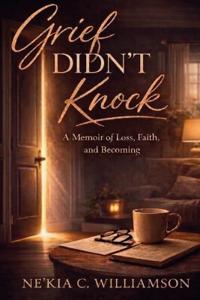 Carter-Williamson, N: Grief Didn't Knock
