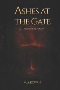 Rowan, M: Ashes at the Gate