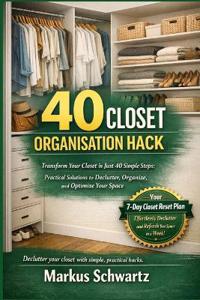 40 Closet Organisation Hack
