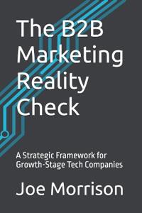 The B2B Marketing Reality Check