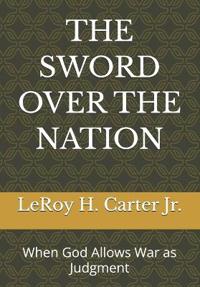 Carter Jr., L: SWORD OVER THE NATION