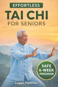 Effortless Tai CHI for Seniors