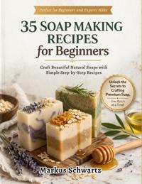 35 Soap Making for Beginner