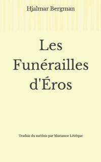 Bergman, H: Funérailles d'Éros