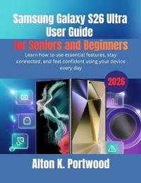 Samsung Galaxy S26 Ultra User Guide for Seniors and Beginners