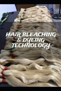 Hair Bleaching and Dyeing Technology
