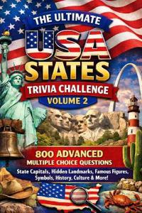 The Ultimate USA States Trivia Challenge Volume 2
