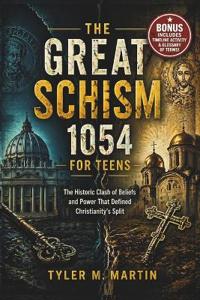 The Great Schism 1054 for Teens