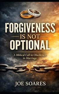 Forgiveness Is Not Optional
