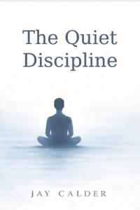 The quiet Discipline
