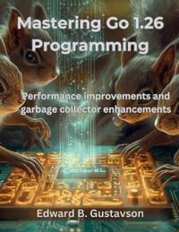 Mastering Go 1.26 Programming