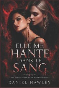 Elle Me Hante Dans Le Sang