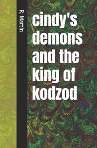 cindy's demons and the king of kodzod