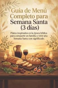 Guía de Menú Completo para Semana Santa (3 días)