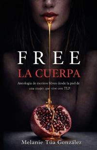 Túa González, M: FREE LA CUERPA