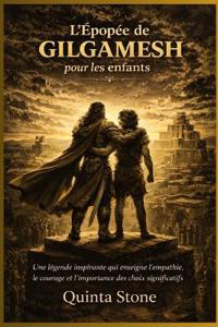 L'Épopée de Gilgamesh pour les enfants