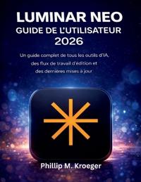 Luminar Neo Guide De L'utilisateur 2026