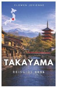 Takayama Reisgids 2026