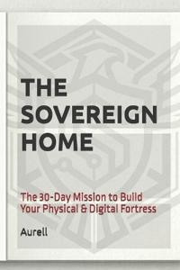 The Sovereign Home