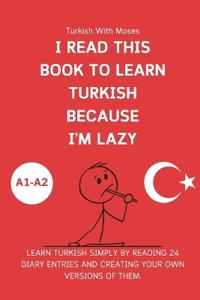 I Read This Book to Learn Turkish Because I'M LAZY