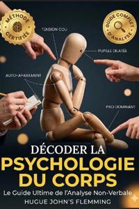 John's Flemming, H: DÉCODER LA PSYCHOLOGIE DU CORPS