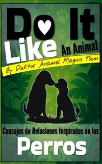 Do It Like an Animal