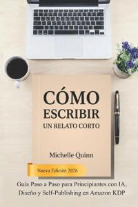Cómo Escribir un Relato Corto