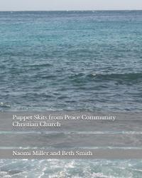 Puppet Skits from Peace Community Christian Church