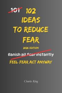 102 Ideas To Reduce Fear