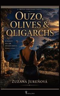 Ouzo, Olives & Oligarchs