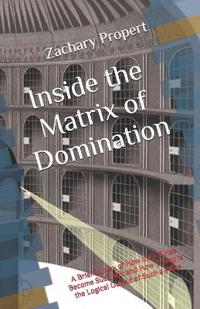 Inside the Matrix of Domination