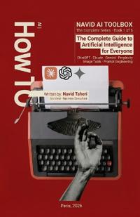 The Complete Guide to Artificial Intelligence for Everyone