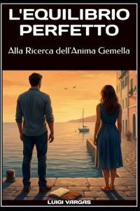 Vargas, L: L'Equilibrio Perfetto