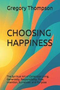 Thompson, G: CHOOSING HAPPINESS