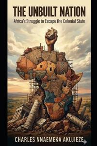 The Unbuilt Nation