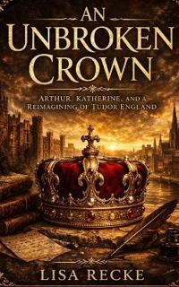 Recke, L: Unbroken Crown