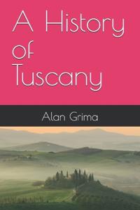 A History of Tuscany