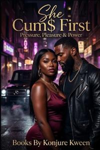 She Cum$ First