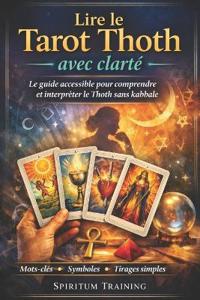 Lire le Tarot Thoth avec clarté