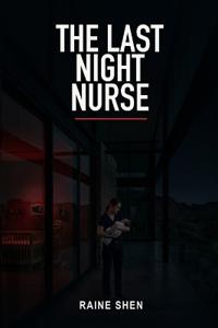 The Last Night Nurse