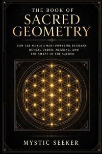 The Book of Sacred Geometry