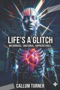 Life's a Glitch