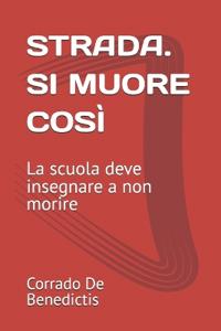 Strada. Si Muore Così