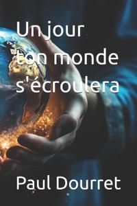 Un jour ton monde s'écroulera