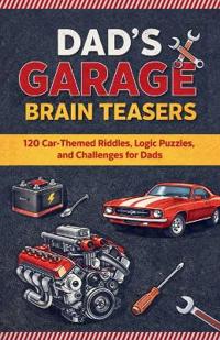 Dad's Garage Brain Teasers
