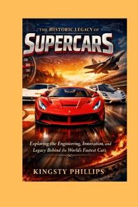 The Historic Legacy of Supercars