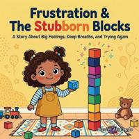 Frustration & The Stubborn Blocks
