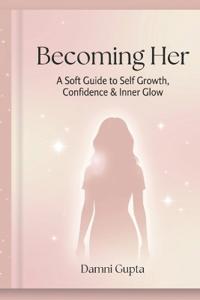 Gupta, D: Becoming Her