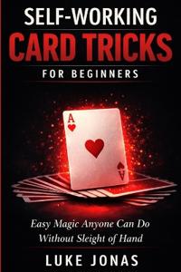 Self Working Card Tricks for Beginners