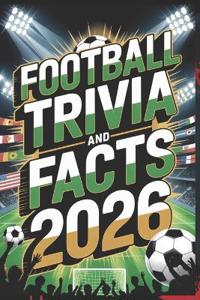 Football Trivia and Facts 2026